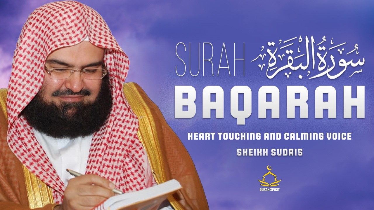 Surah Al-Baqarah (البقرة)  Full | Sheikh Sudais Beautiful Recitation | Quran Spirit