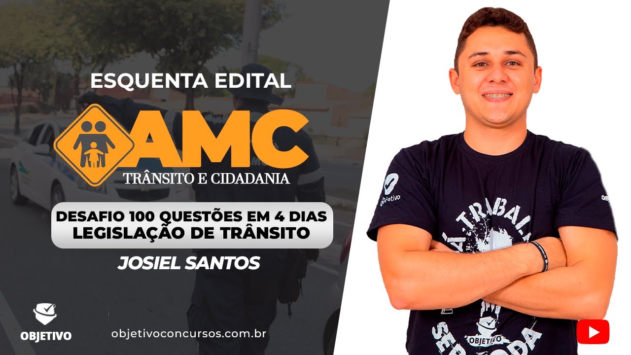 DESAFIO 100 QUESTÕES EM 4 DIAS AMC (Fortaleza-CE): LEGISLAÇÃO DE TRÂNSITO | Prof. Josiel Santos.