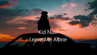 Kid Navi - Leave Me Alone