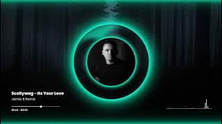 Scallywag - Its Your Love (Jamie B Remix)
