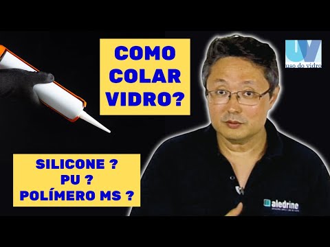 COLA PARA VIDRO: silicone, PU, Poliuretano, Polímero MS. Qual o melhor?