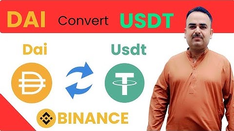 How To convert Dai to Usdt on Binance 2025