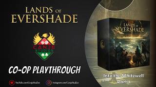 Canje and Mark Play Lands of Evershade | Into the Whitewell | Ep. 1