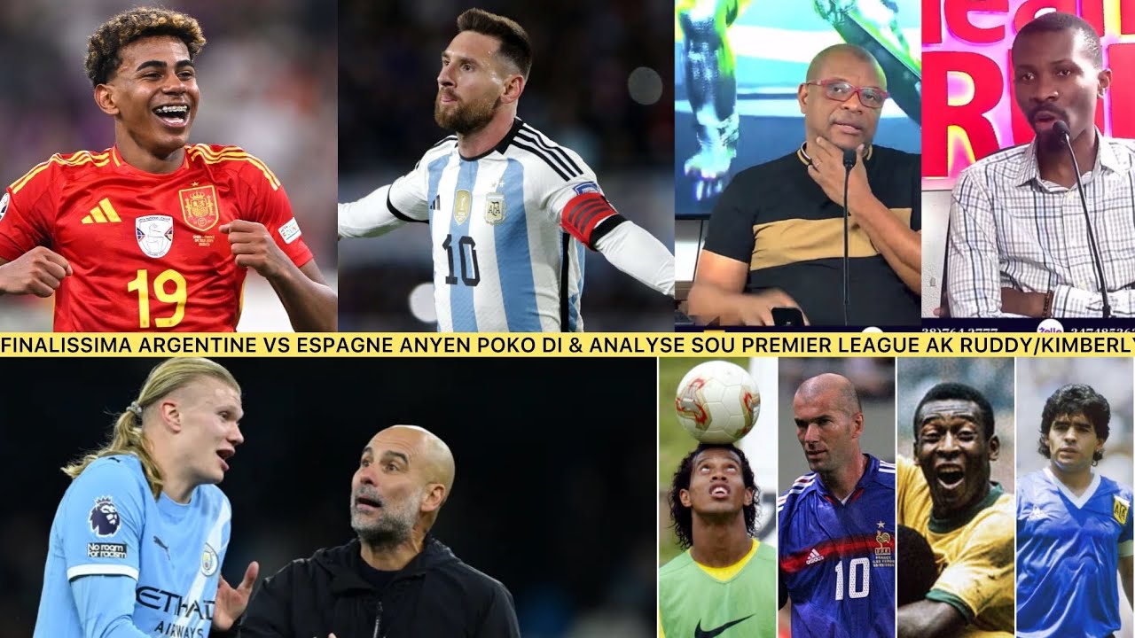 Rudy ak Kimberly finalissima Argentine vs Espagne & premier league la et platini pale Messi /Lamine