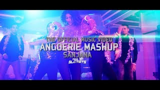 SANJANA - ANGOERIE MASHUP | PROD.SLCTBTS (THE OFFICIAL MUSICVIDEO)