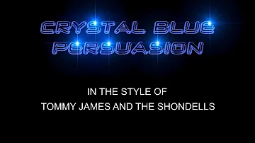 Tommy James and The Shondells - Crystal Blue Persuasion - Karaoke - Without Backing Vocals