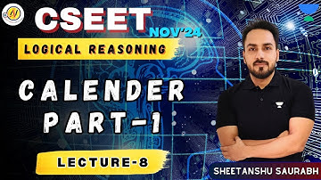 CSEET | Logical Reasoning | CALENDAR - Part 1 (Lec-8) #unacademy #cseet #nov24 #cs