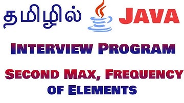 Java in Tamil -Array Interview Programs- Second Max, Frequency of Elements-Muthuramalingam-Payilagam