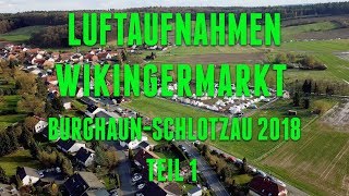 Wikingermarkt Burghaun-Schlotzau 2018 - Luftaufnahmen Teil 1