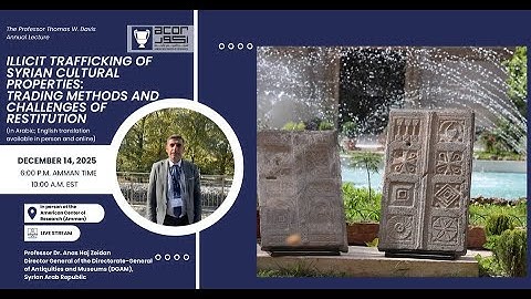 Illicit Trafficking of Syrian Cultural Properties: Trading Methods and Challenges of Restitution
