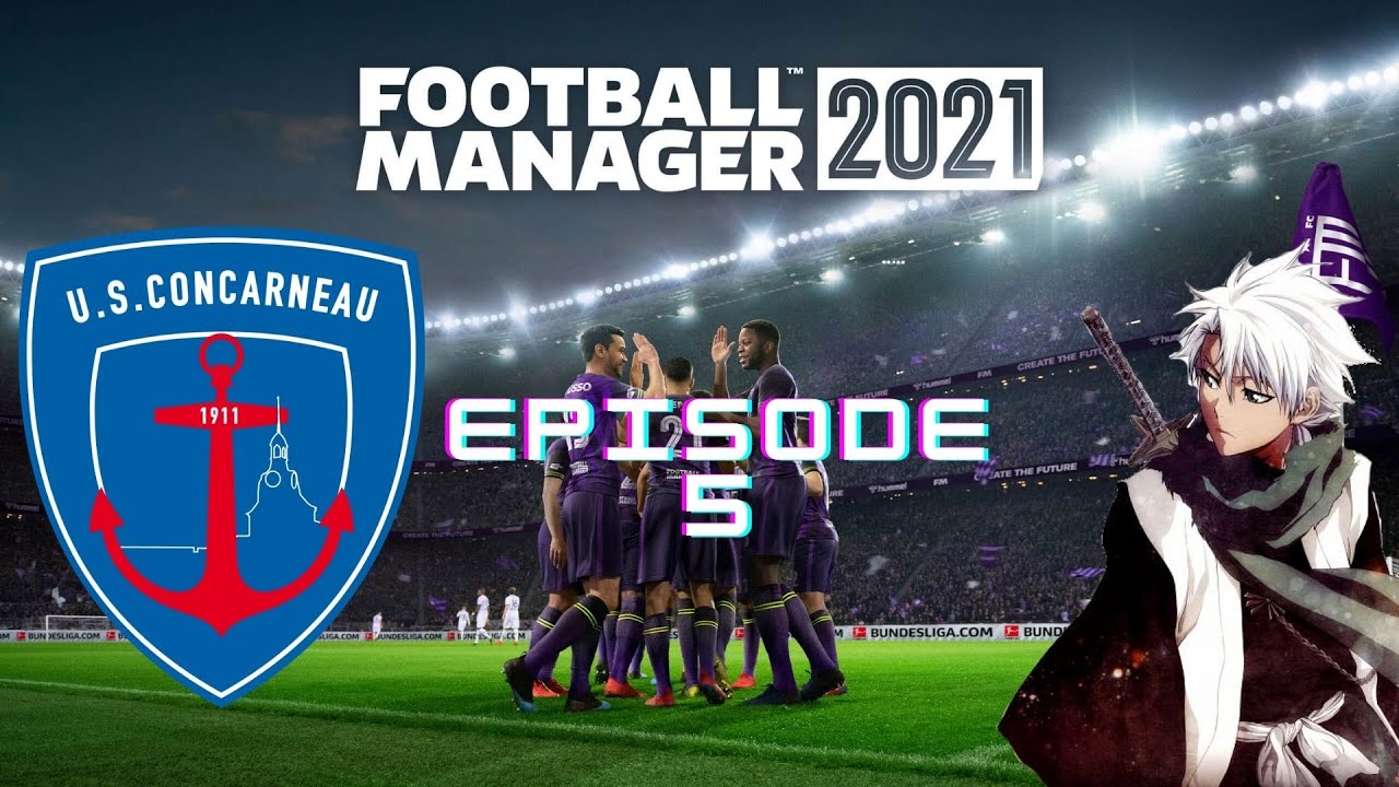US Concarneau #5 [Football manager 2021] Toujours aucune défaite !!