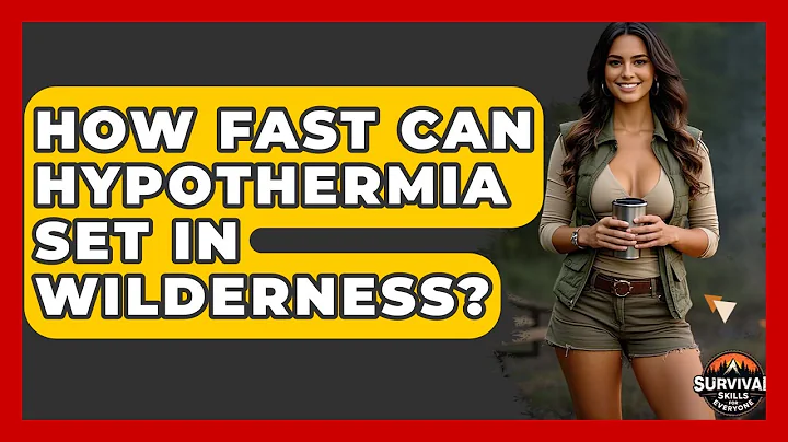 How Fast Can Hypothermia Set In Wilderness? - Survival Skills for Everyone