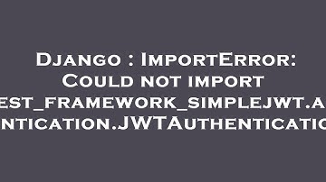 Django : ImportError: Could not import 
