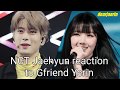 NCT Jaehyun reaction to Gfriend Yerin