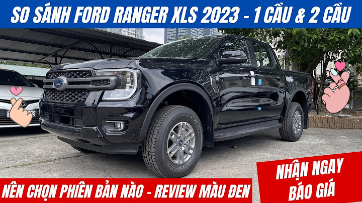 Đánh giá ford ranger xls 2023