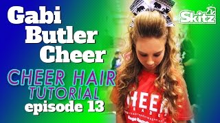 Cheer Hair Tutorial | Episode 13 | Gabi Butler Cheer