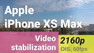 Apple iPhone XS Max 2160p at 60fps stabilization test