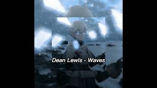 Dean Lewis - Waves (sped up)