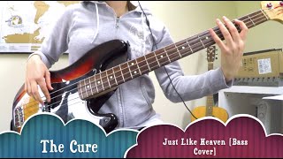 The Cure - Just Like Heaven [Bass Cover] + BASS TAB