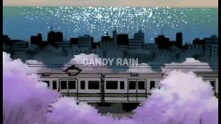 soul for real - candy rain | 𝙨𝙡𝙤𝙬𝙚𝙙 + 𝙧𝙚𝙫𝙚𝙧𝙗