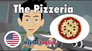 Learn Useful English: The Pizzeria - The Pizzeria
