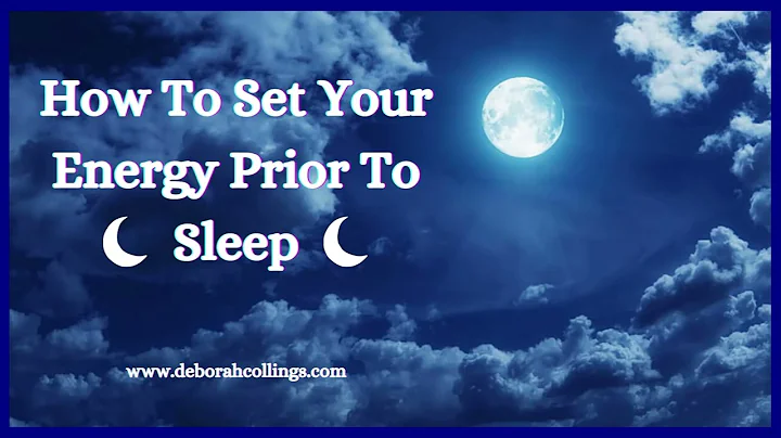 How To Set Your Energy Prior To Sleep
