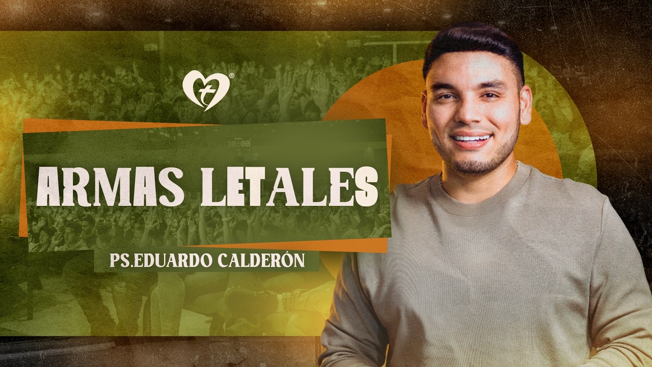 Armas letales — Ps. Eduardo Luis Calderón