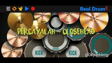 Percayalah ~ Closehead (RealDrum)