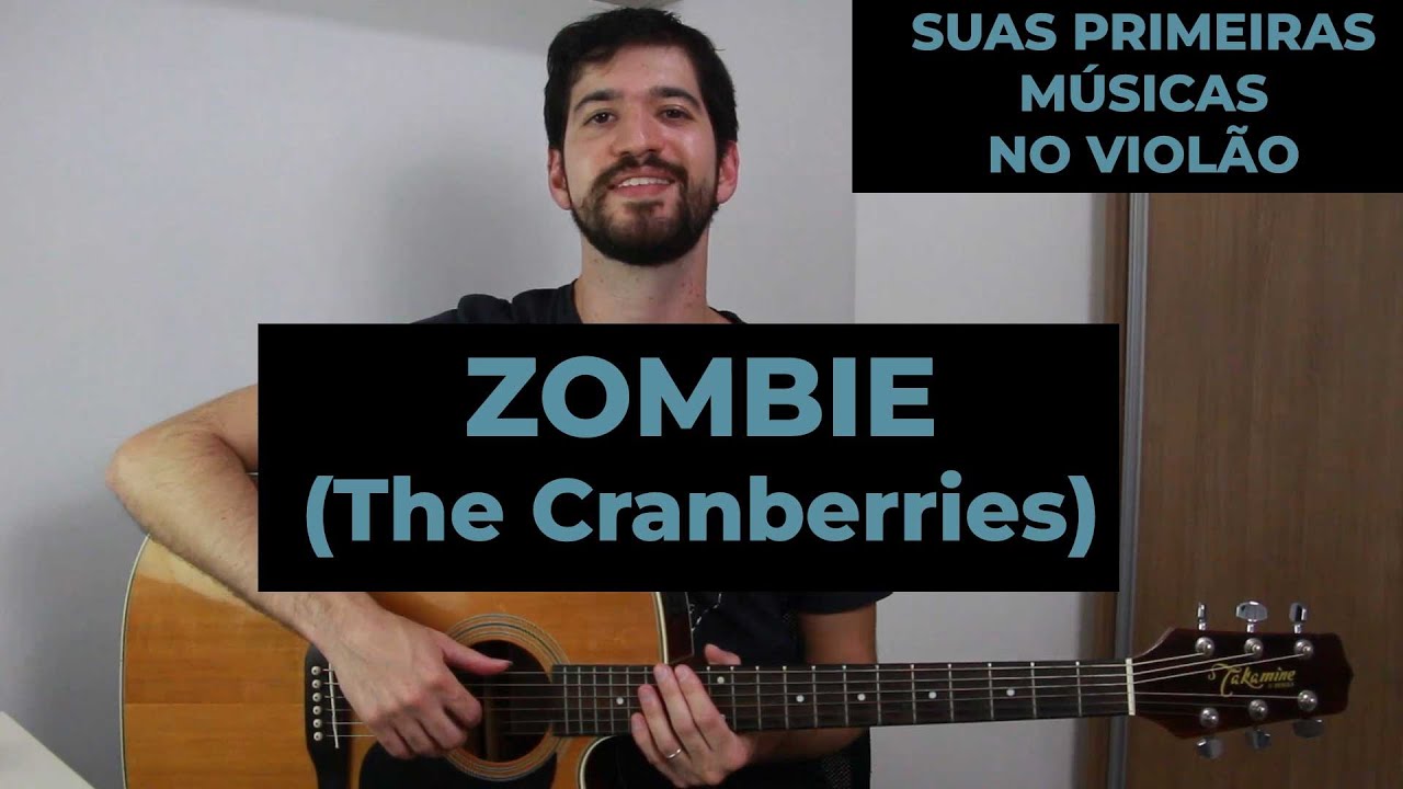 Zombie - The Cranberries - Simplificada (Aula de Violão) 