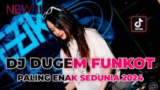 DJ DUGEM FUNKOT PALING ENAK SEDUNIA 2024 !! DJ FUNKOT TERBARU FULL BASS | REMIX VIRAL TIKTOK