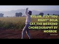 RYUJIN _ ITZY "You Right" Doja Cat, The Weekend Choreography by Monroe Dance Cover