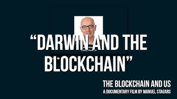 The Blockchain and Us: Steve Wilson on "Darwin and the blockchain"