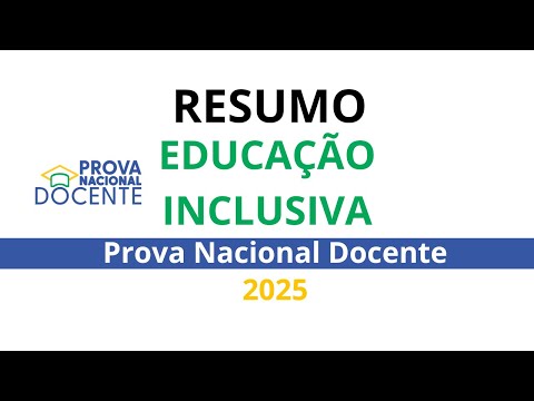 RESUMO EDUCAÇÃO INCLUSIVA | PROVA NACIONAL DOCENTE 2025
