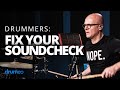 Fix Your Soundcheck! (For Drummers)