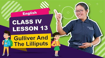 Class IV English Lesson 13: Gulliver and the Lilliputs