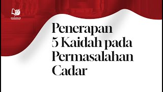 12. Penerapan Lima Kaidah pada Permasalahan Cadar