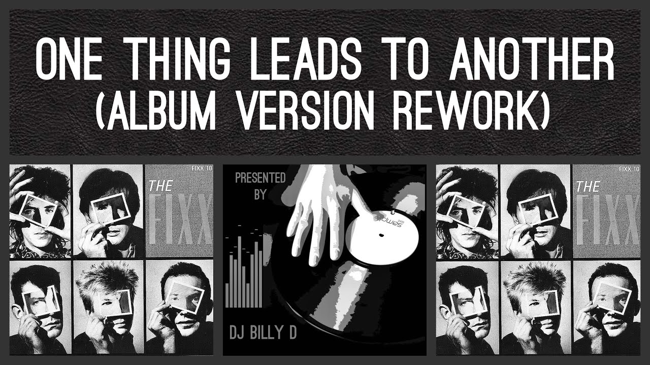 The Fixx - One Thing Leads to Another (Album Version Rework) - YouTube