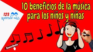 10 BENEFICIOS de la MÚSICA en los niños y niñas.🎶🎶👧👦👶🎶🎶