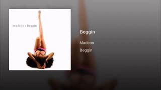 Beggin Madcon Original Version