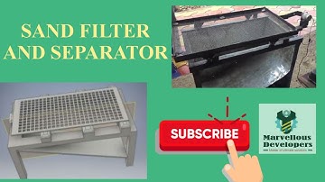Sand filter and separator- mechanical mini project