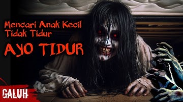 Suara Horror ‼️ Suara Hantu Kuntilanak Seram - Mencari Anak Kecil Tidak Tidur - Ayo Tidur - GALUH
