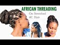 How To | Basic African Threading On Stretched 4C Hair | Wearable Style | UPDATED #stepbysteptutorial
