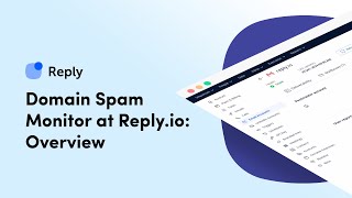 Domain Spam Monitor at Reply.io: Overview