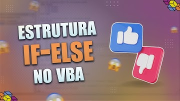 IF ELSE no VBA para Excel | Estrutura de Controle