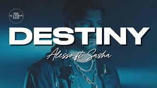 Alesso, SACHA - Destiny (Lyrics)