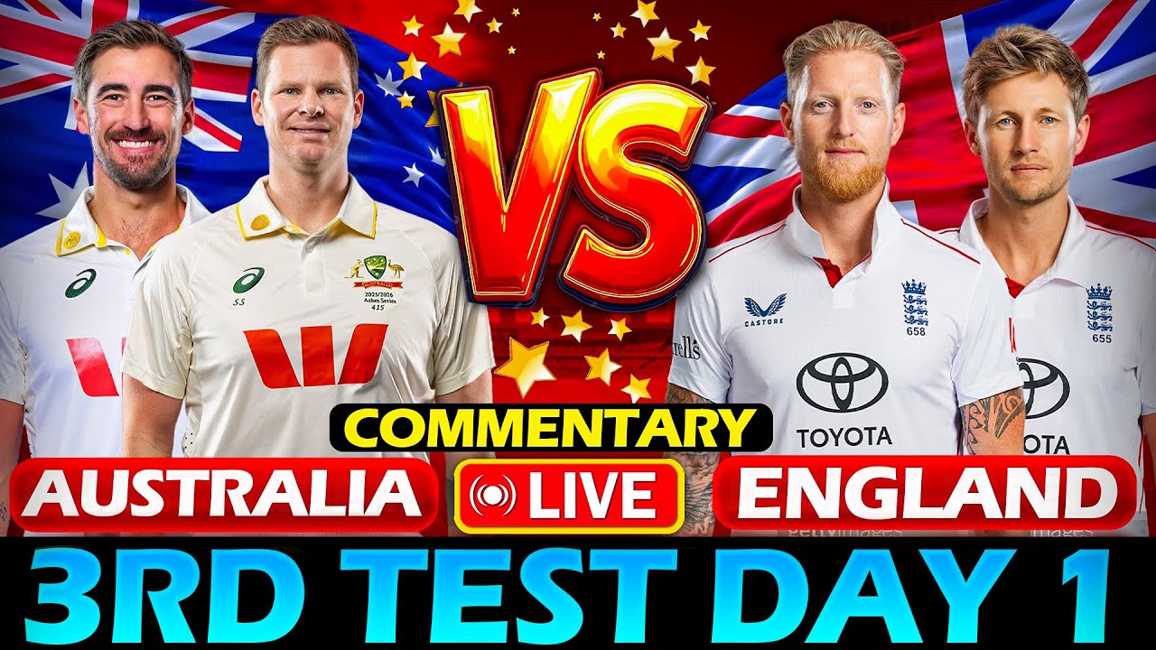 🔴 AUS vs ENG Live Match Today | 3RD Test DAY 1 | The Ashes 2025-26 | Australia vs England Commentary