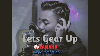 Lets Gear Up! (Yamaha Gear 125 Jingle Competition 2021)Retio Ferdi Pratama