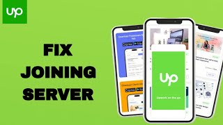 How To Fix And Solve Joining Server On Upwork App | Step By Step