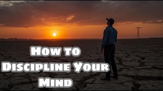 How to Discipline Your Mind | Power of a Clear Goal | Motivational Story