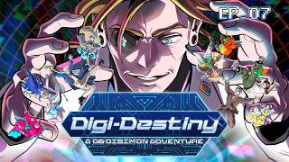 Digi-Destiny: Campaign 2 - Ep. 07